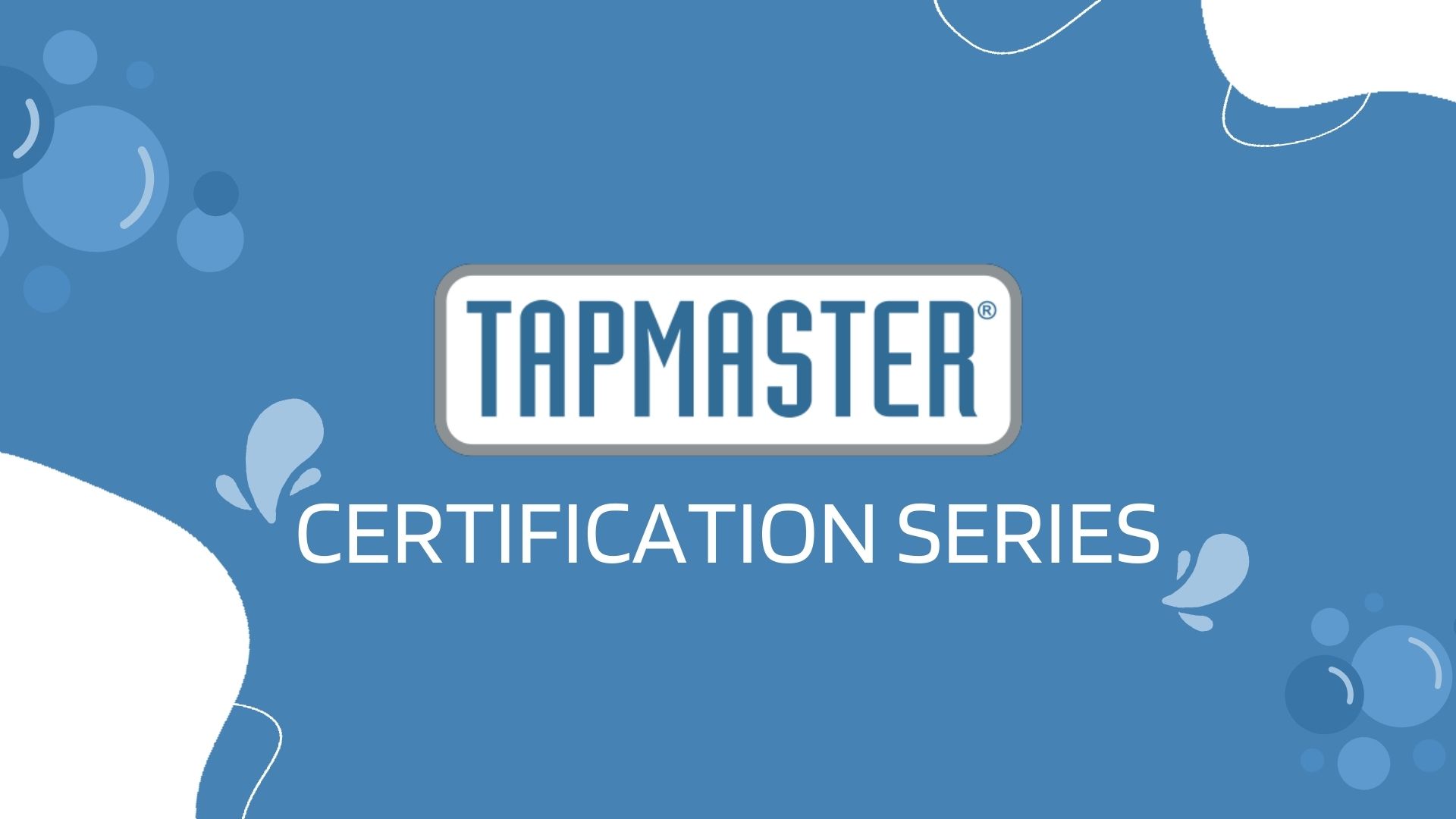 Tapmaster Basic Certification